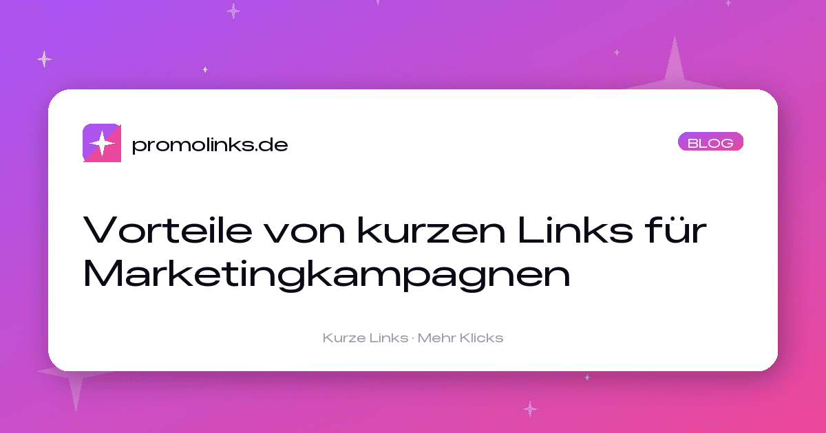Vorteile von kurzen Links für Marketingkampagnen