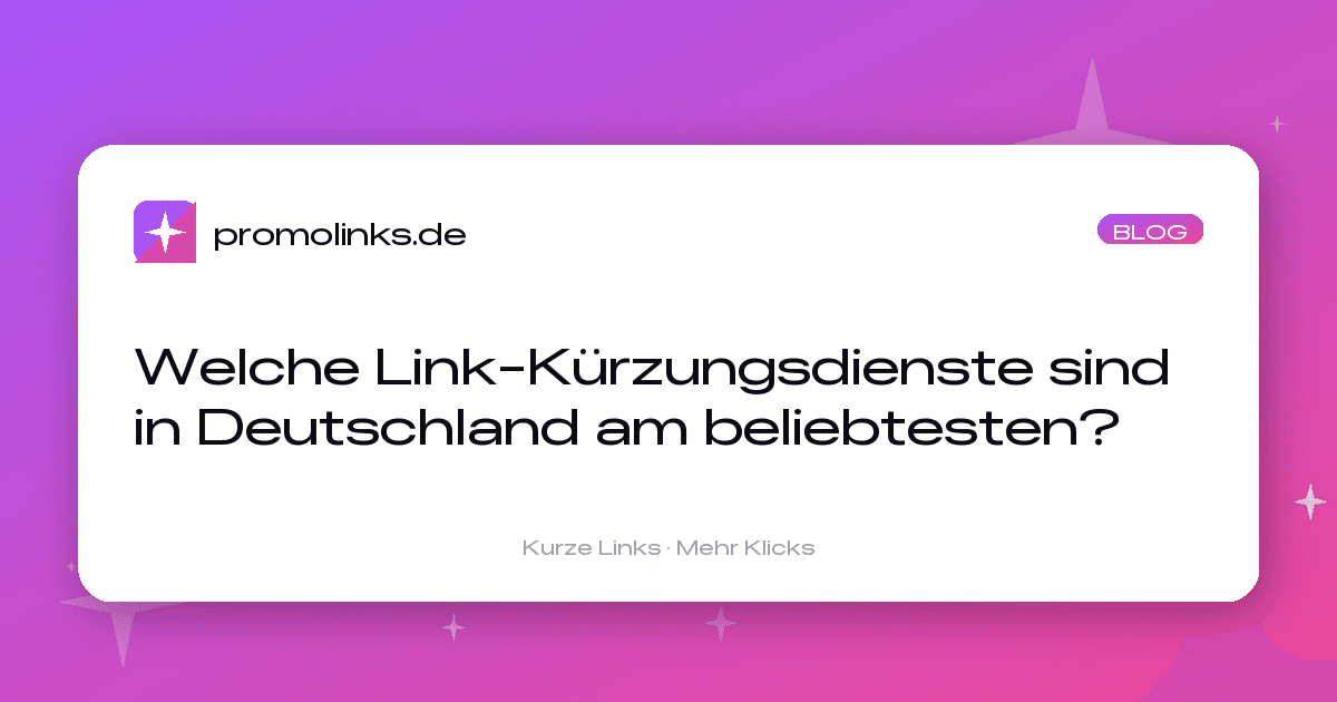 Welche Link-Kürzungsdienste sind in Deutschland am beliebtesten?