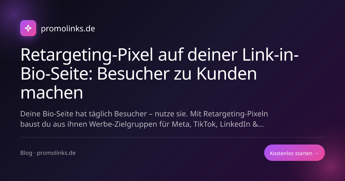 Retargeting-Pixel auf deiner Link-in-Bio-Seite: Besucher zu Kunden machen